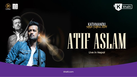 आतिफ असलमको कन्सर्टमा खल्ती टिकटिङ पार्टनर